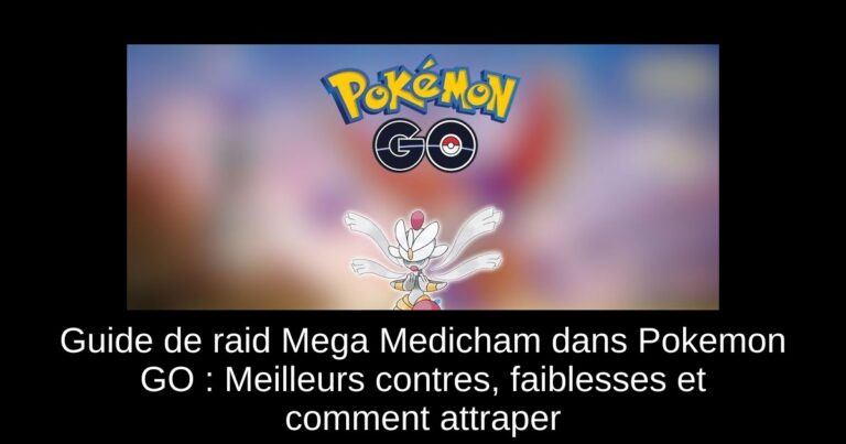 Guide de raid Mega Medicham dans Pokemon GO : Meilleurs contres, faiblesses et comment attraper