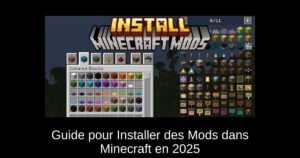 Guide pour Installer des Mods dans Minecraft en 2025