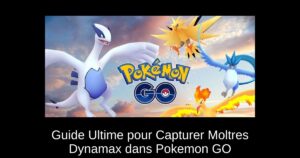 Guide Ultime pour Capturer Moltres Dynamax dans Pokemon GO