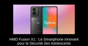 HMD Fusion X1 : Le Smartphone Innovant pour la Sécurité des Adolescents