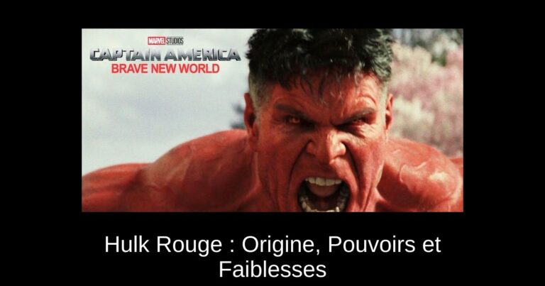 Hulk Rouge : Origine, Pouvoirs et Faiblesses