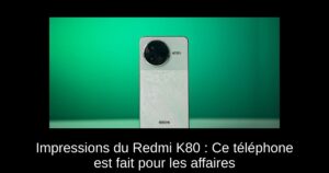 Impressions du Redmi K80 : Ce téléphone est fait pour les affaires