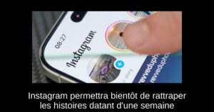 Instagram permettra bientôt de rattraper les histoires datant d’une semaine
