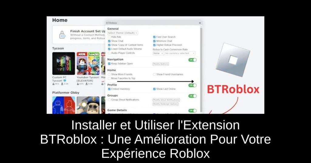 Installer et Utiliser l&rsquo;Extension BTRoblox : Une Amélioration Pour Votre Expérience Roblox