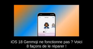 iOS 18 Genmoji ne fonctionne pas ? Voici 8 façons de le réparer !