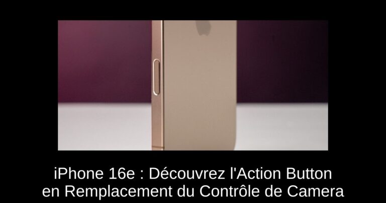 iPhone 16e : Découvrez l'Action Button en Remplacement du Contrôle de Camera