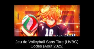 Jeu de Volleyball Sans Titre (UVBG) Codes (Août 2025)