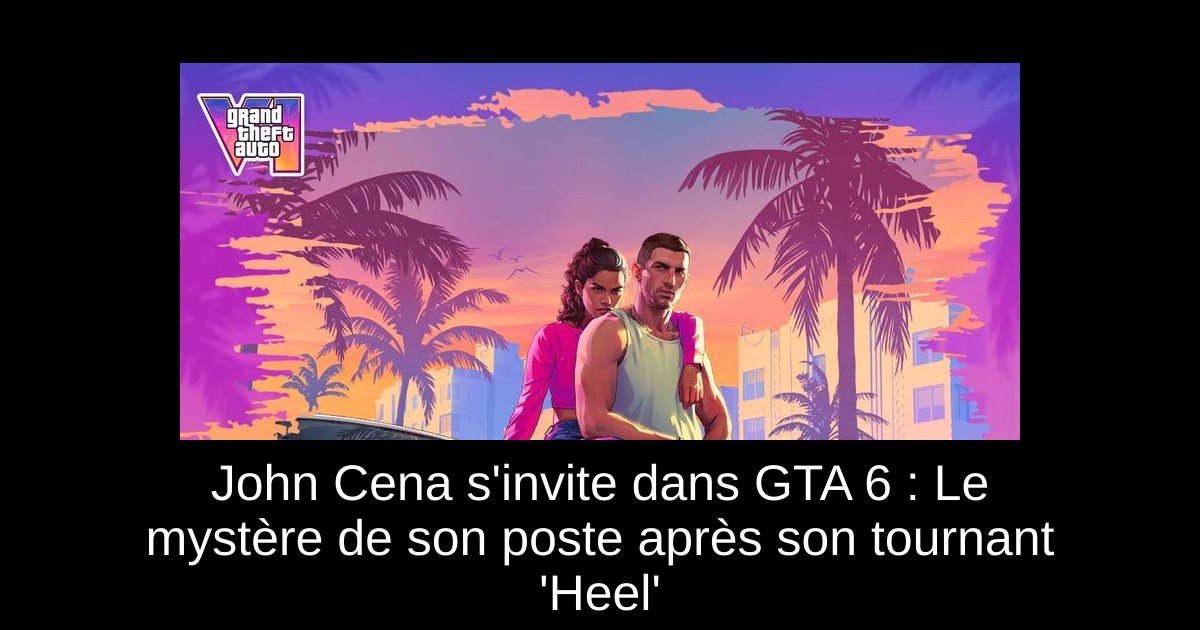 John Cena s&rsquo;invite dans GTA 6 : Le mystère de son poste après son tournant &lsquo;Heel&rsquo;