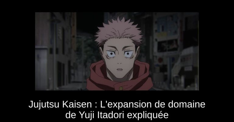 Jujutsu Kaisen : L'expansion de domaine de Yuji Itadori expliquée