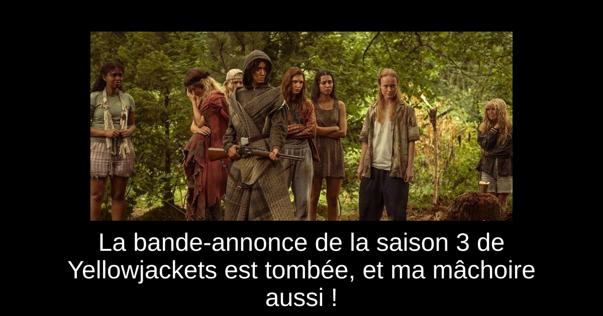 La bande-annonce de la saison 3 de Yellowjackets est tombée, et ma mâchoire aussi !