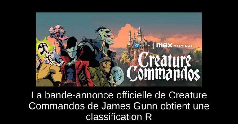 La bande-annonce officielle de Creature Commandos de James Gunn obtient une classification R
