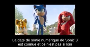 La date de sortie numérique de Sonic 3 est connue et ce n’est pas si loin