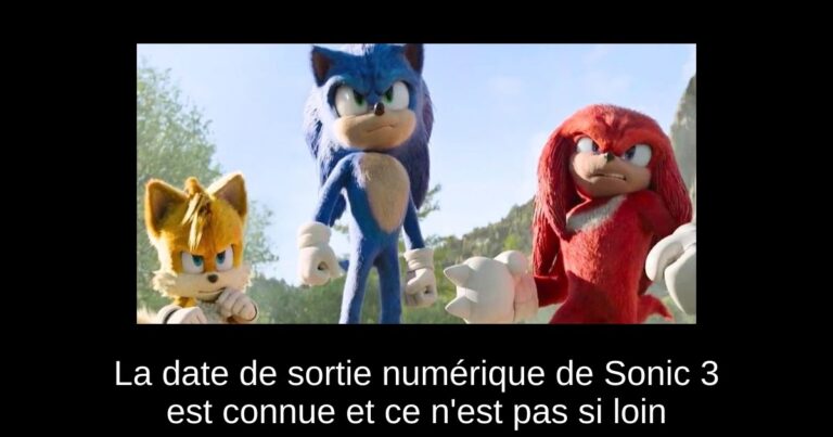 La date de sortie numérique de Sonic 3 est connue et ce n'est pas si loin