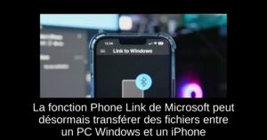 La fonction Phone Link de Microsoft peut désormais transférer des fichiers entre un PC Windows et un iPhone