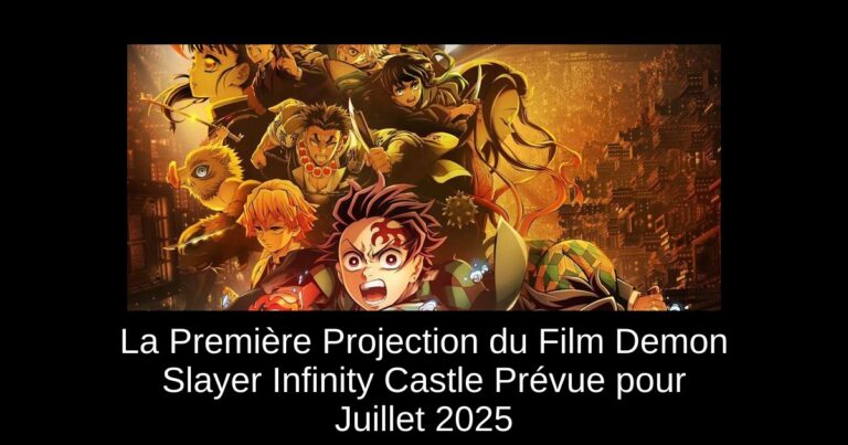 La Première Projection du Film Demon Slayer Infinity Castle Prévue pour Juillet 2025