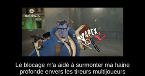 Le blocage m’a aidé à surmonter ma haine profonde envers les tireurs multijoueurs