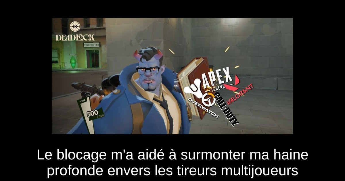 Le blocage m&rsquo;a aidé à surmonter ma haine profonde envers les tireurs multijoueurs