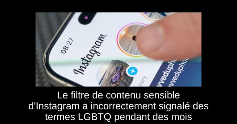 Le filtre de contenu sensible d'Instagram a incorrectement signalé des termes LGBTQ+ pendant des mois