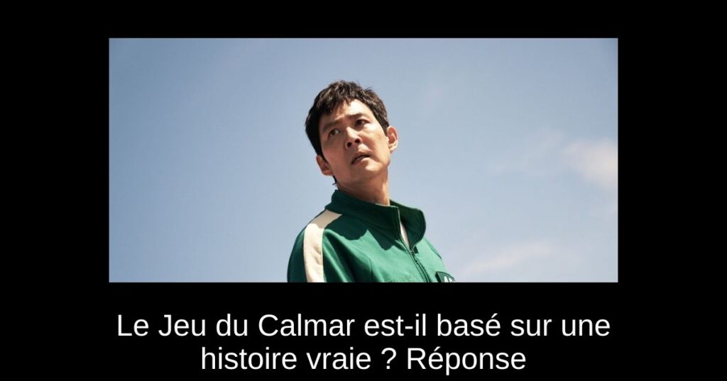 Le Jeu du Calmar est-il basé sur une histoire vraie ? Réponse