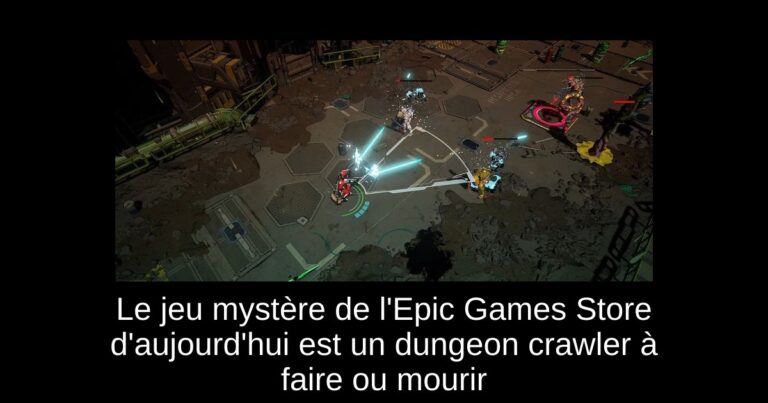 Le jeu mystère de l'Epic Games Store d'aujourd'hui est un dungeon crawler à faire ou mourir