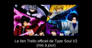 Le lien Trello officiel de Type Soul V2 (mis à jour)