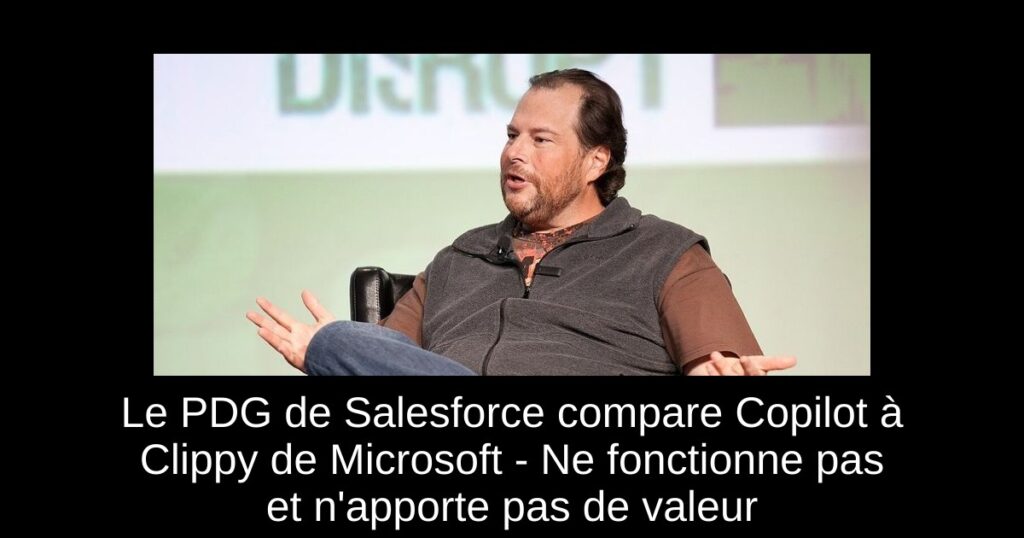 Le PDG de Salesforce compare Copilot à Clippy de Microsoft – Ne fonctionne pas et n’apporte pas de valeur