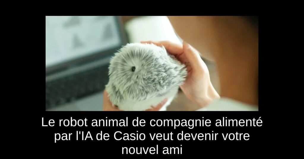 Le robot animal de compagnie alimenté par l&rsquo;IA de Casio veut devenir votre nouvel ami
