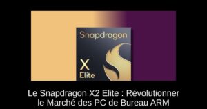 Le Snapdragon X2 Elite : Révolutionner le Marché des PC de Bureau ARM