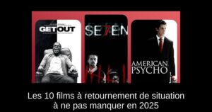 Les 10 films à retournement de situation à ne pas manquer en 2025