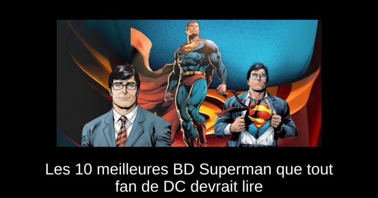 Les 10 meilleures BD Superman que tout fan de DC devrait lire