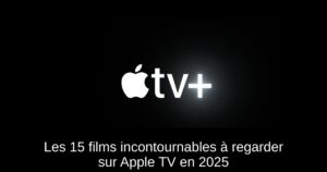 Les 15 films incontournables à regarder sur Apple TV+ en 2025