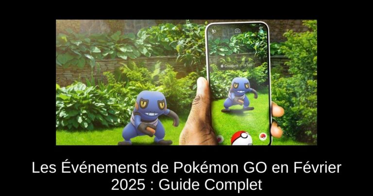 Les Événements de Pokémon GO en Février 2025 : Guide Complet