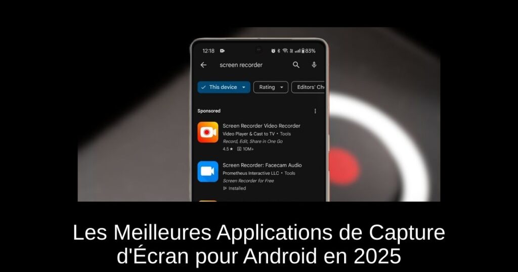 Les Meilleures Applications de Capture d’Écran pour Android en 2025