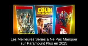 Les Meilleures Séries à Ne Pas Manquer sur Paramount Plus en 2025