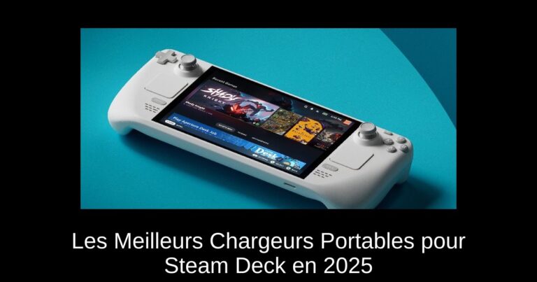 Les Meilleurs Chargeurs Portables pour Steam Deck en 2025