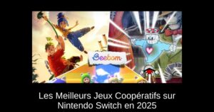 Les Meilleurs Jeux Coopératifs sur Nintendo Switch en 2025