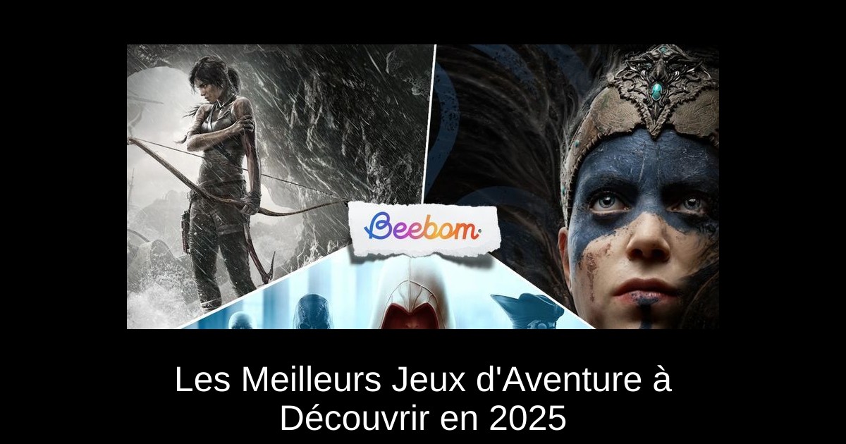 Les Meilleurs Jeux d&rsquo;Aventure à Découvrir en 2025