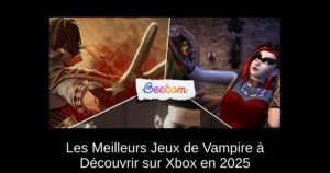 Les Meilleurs Jeux de Vampire à Découvrir sur Xbox en 2025