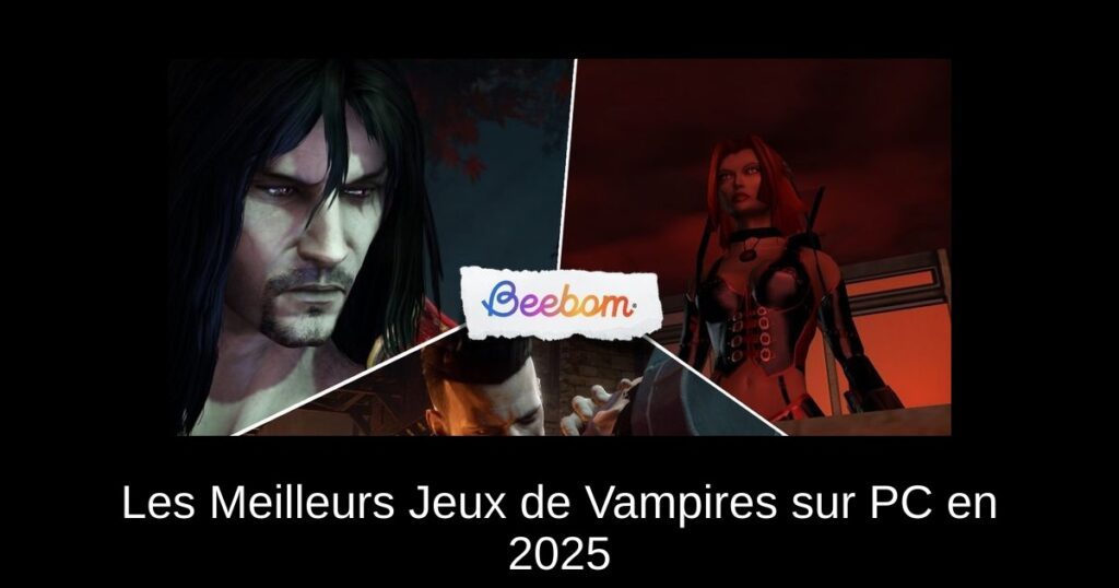 Les Meilleurs Jeux de Vampires sur PC en 2025