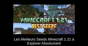 Les Meilleurs Seeds Minecraft 1.21 à Explorer Absolument