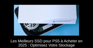 Les Meilleurs SSD pour PS5 à Acheter en 2025 : Optimisez Votre Stockage