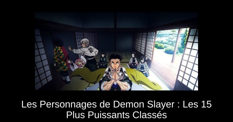 Les Personnages de Demon Slayer : Les 15 Plus Puissants Classés