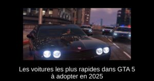 Les voitures les plus rapides dans GTA 5 à adopter en 2025