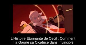 L’Histoire Étonnante de Cecil : Comment Il a Gagné sa Cicatrice dans Invincible