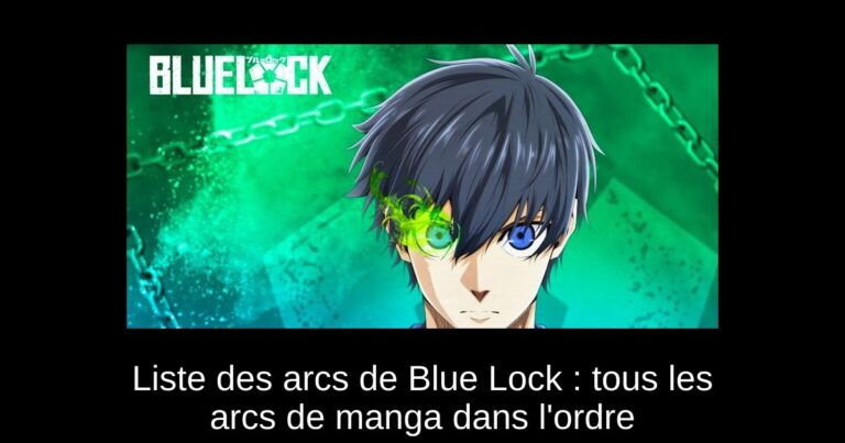Liste des arcs de Blue Lock : tous les arcs de manga dans l'ordre