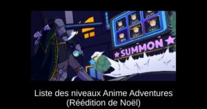Liste des niveaux Anime Adventures (Réédition de Noël)