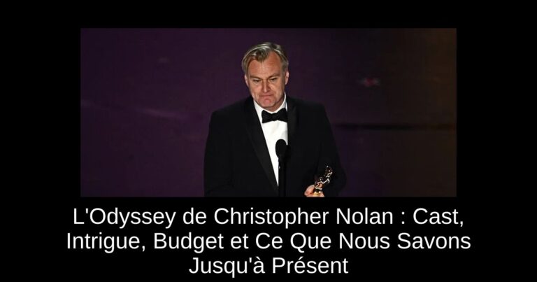 L'Odyssey de Christopher Nolan : Cast, Intrigue, Budget et Ce Que Nous Savons Jusqu'à Présent