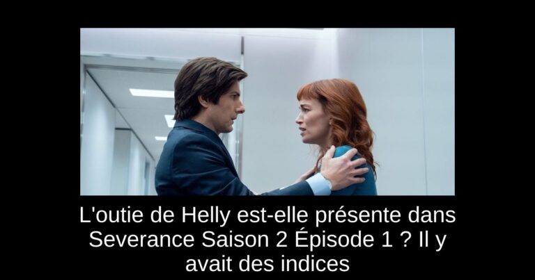 L'outie de Helly est-elle présente dans Severance Saison 2 Épisode 1 ? Il y avait des indices