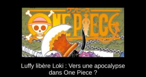 Luffy libère Loki : Vers une apocalypse dans One Piece ?