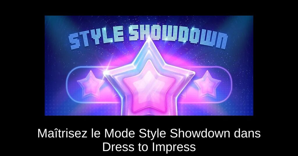 Maîtrisez le Mode Style Showdown dans Dress to Impress